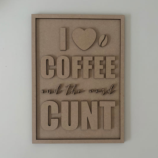 25cm I Heart Coffee And The Word Cunt Sign