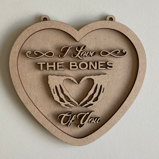 15cm I Love The Bones Of You Heart Shaped Sign