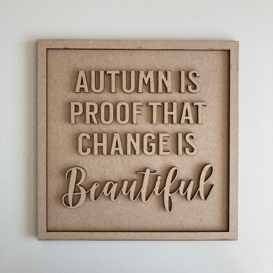 19cm Autumn is proof that change is beautiful square sign