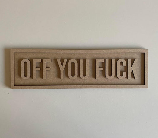 30cm Off You Fuck Sign