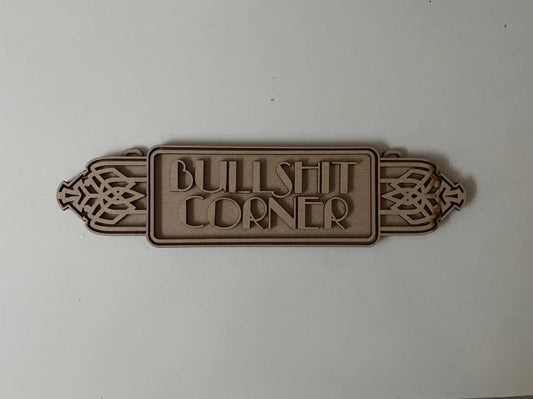 30 Bullshit Corner Sign