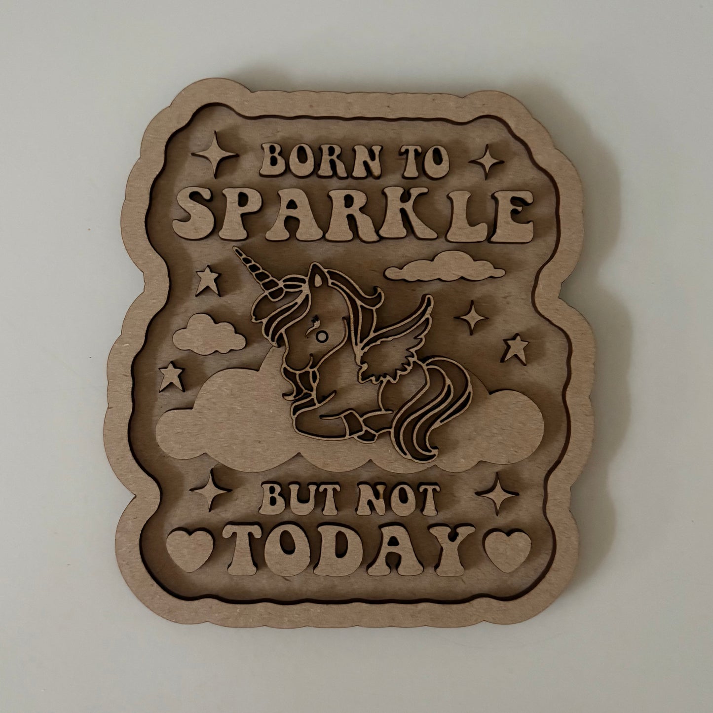 15cm Born To Sparkle But Not Today Unicorn Sign