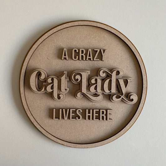 20cm A Crazy Cat Lady Lives Here Sign
