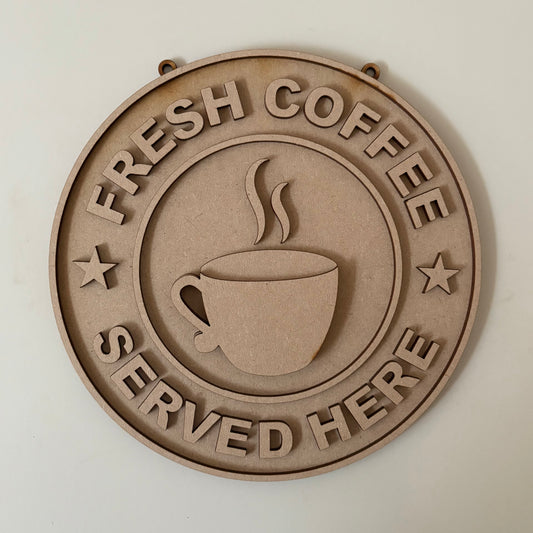 20cm Fresh Coffee Served Here Sign