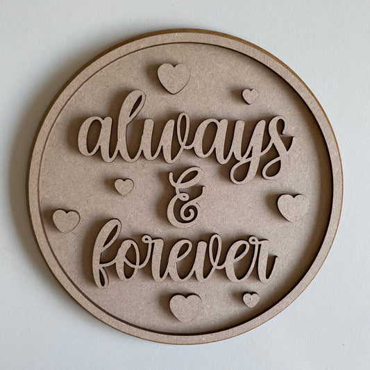 20cm Always & Forever Sign