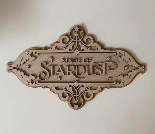 30cm Made Of Stardust Sign