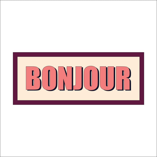 30cm Bonjour Sign