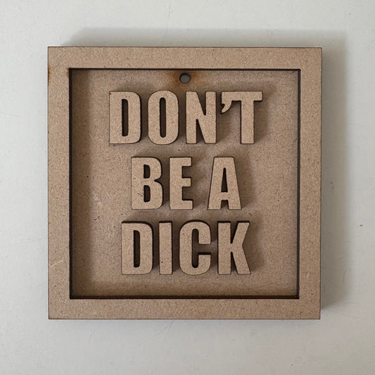 9cm Don't Be A Dick Mini Frame