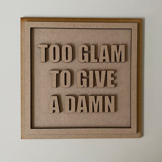 19cm Too Glam To Give A Damn