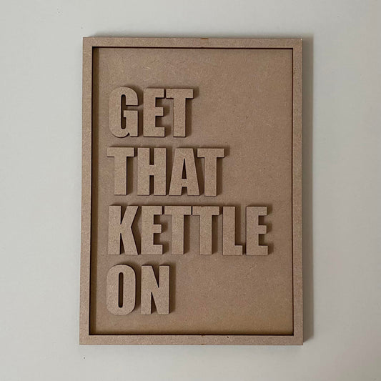 25cm Get That Kettle On