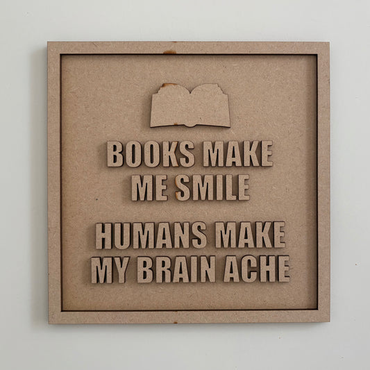 19cm Books Make Me Smile Sign