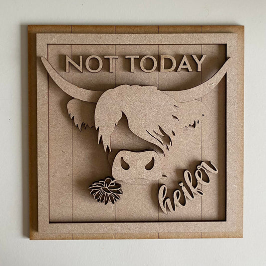 19cm Not Today Heifer Highland Cow Sign