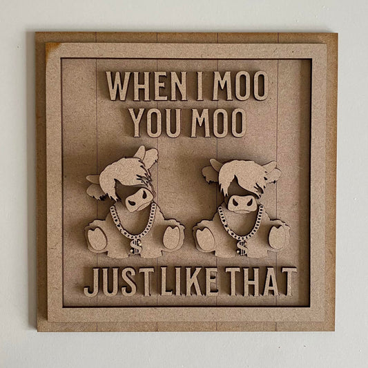 19cm When You Moo I Moo Just Like That Highland Cow Sign
