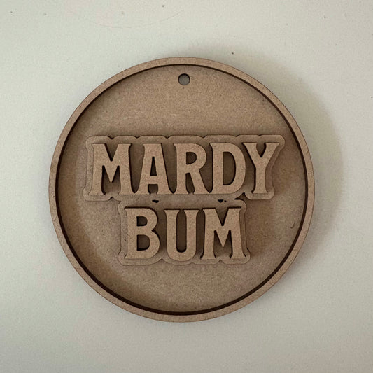 10cm Mardy Bum Round Bauble