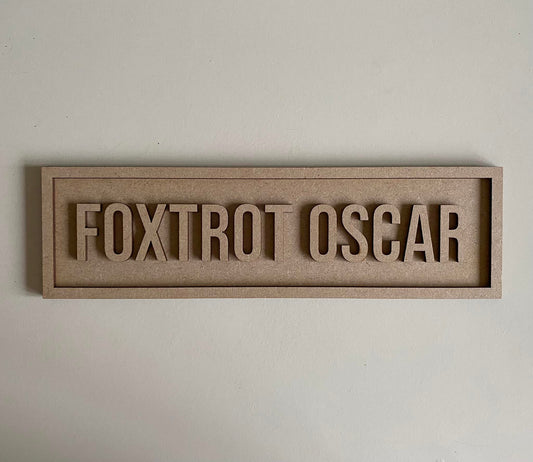 30cm Foxtrot Oscar Sign