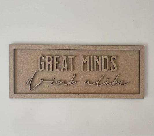30cm Great Minds Drink Alike