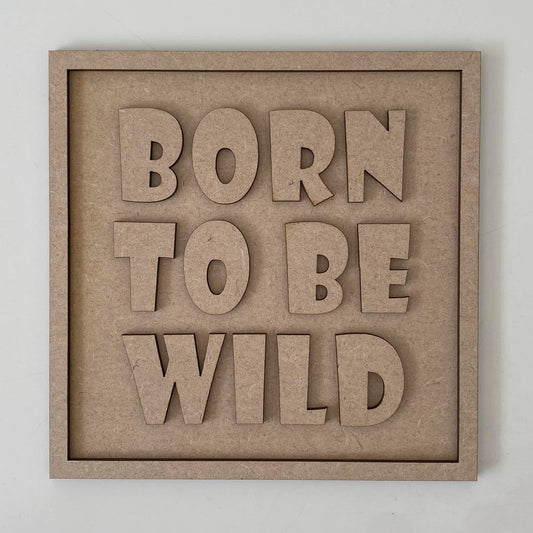 19cm Born To Be Wild Sign