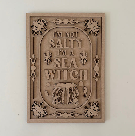 25cm I'm Not Salty I'm A Sea Witch Sign