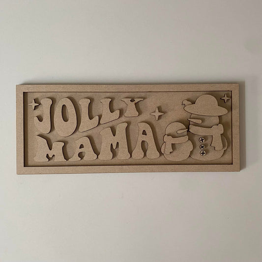 30cm Jolly Mama Sign
