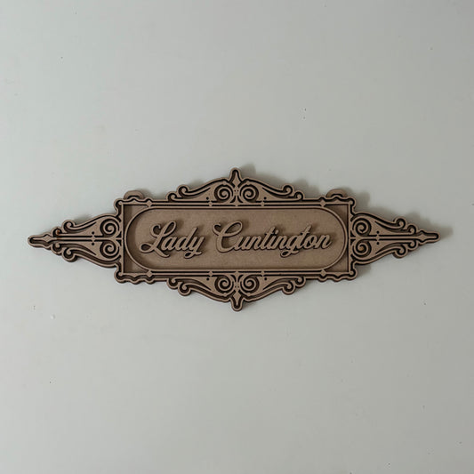 30cm Lady Cuntington Sign