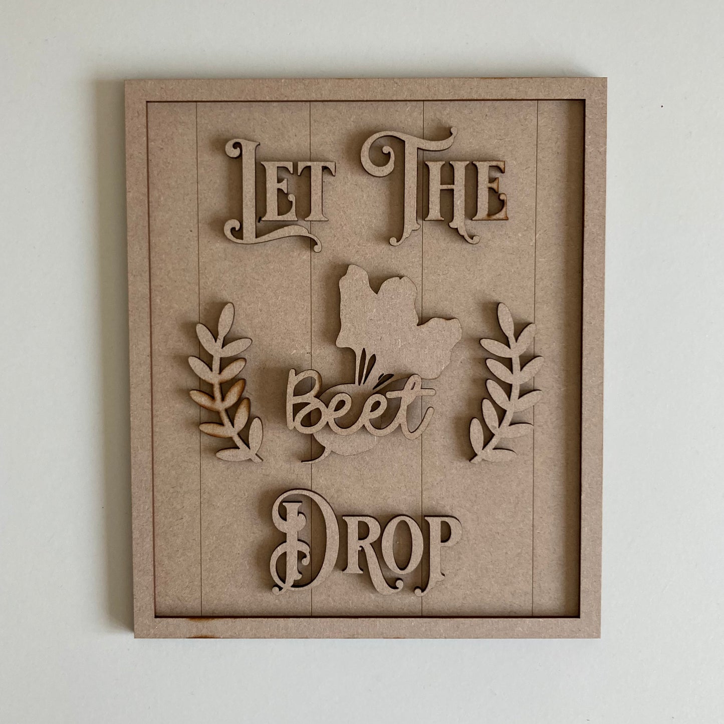 26cm Let The Beet Drop Sign