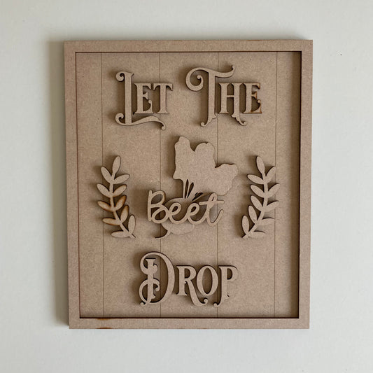 26cm Let The Beet Drop Sign