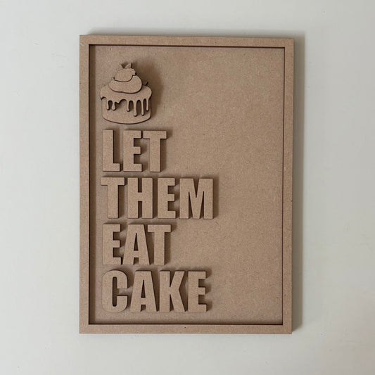 25cm Let Them Eat Cake Sign