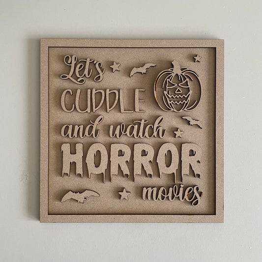 19cm Let's Cuddle And Watch Horror Movies Sign