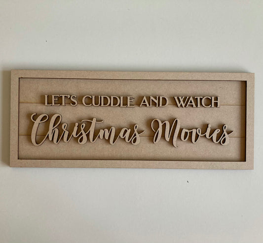 30cm Let's Cuddle And Watch Christmas Movies Sign