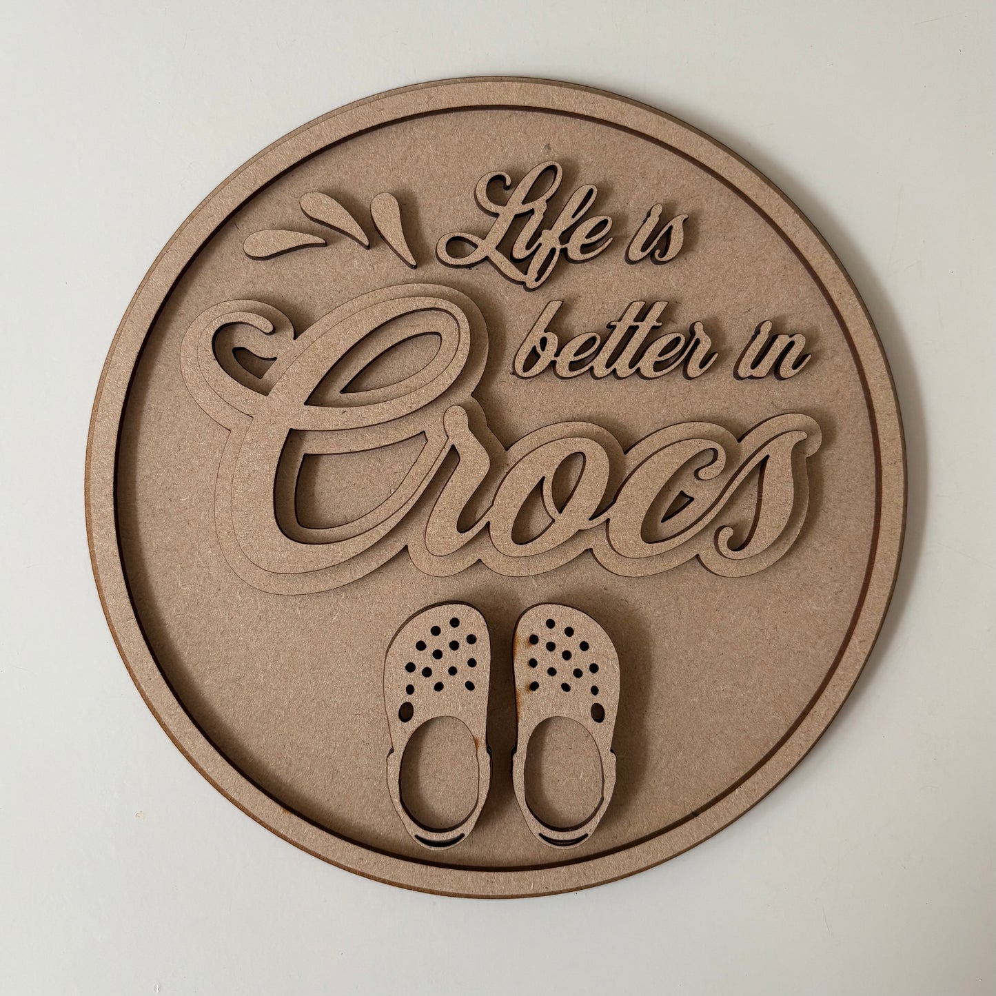 20cm Life Is Better In Crocs Sign