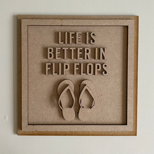 19cm Life Is Better In Flip Flops Square Sign