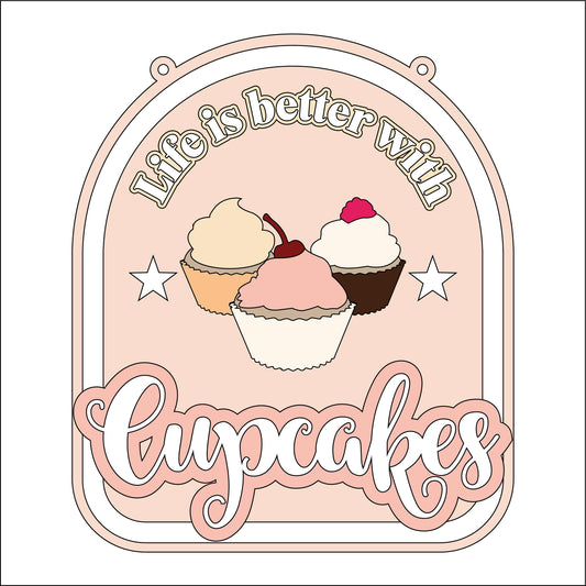 20cm Life Is Better With Cupcakes Sign
