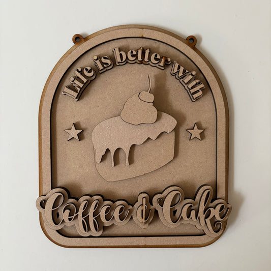 20cm Life is Better With Coffee & Cake Sign