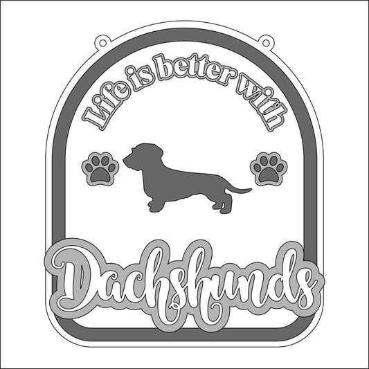 20cm Life Is Better With Dachshunds Sign