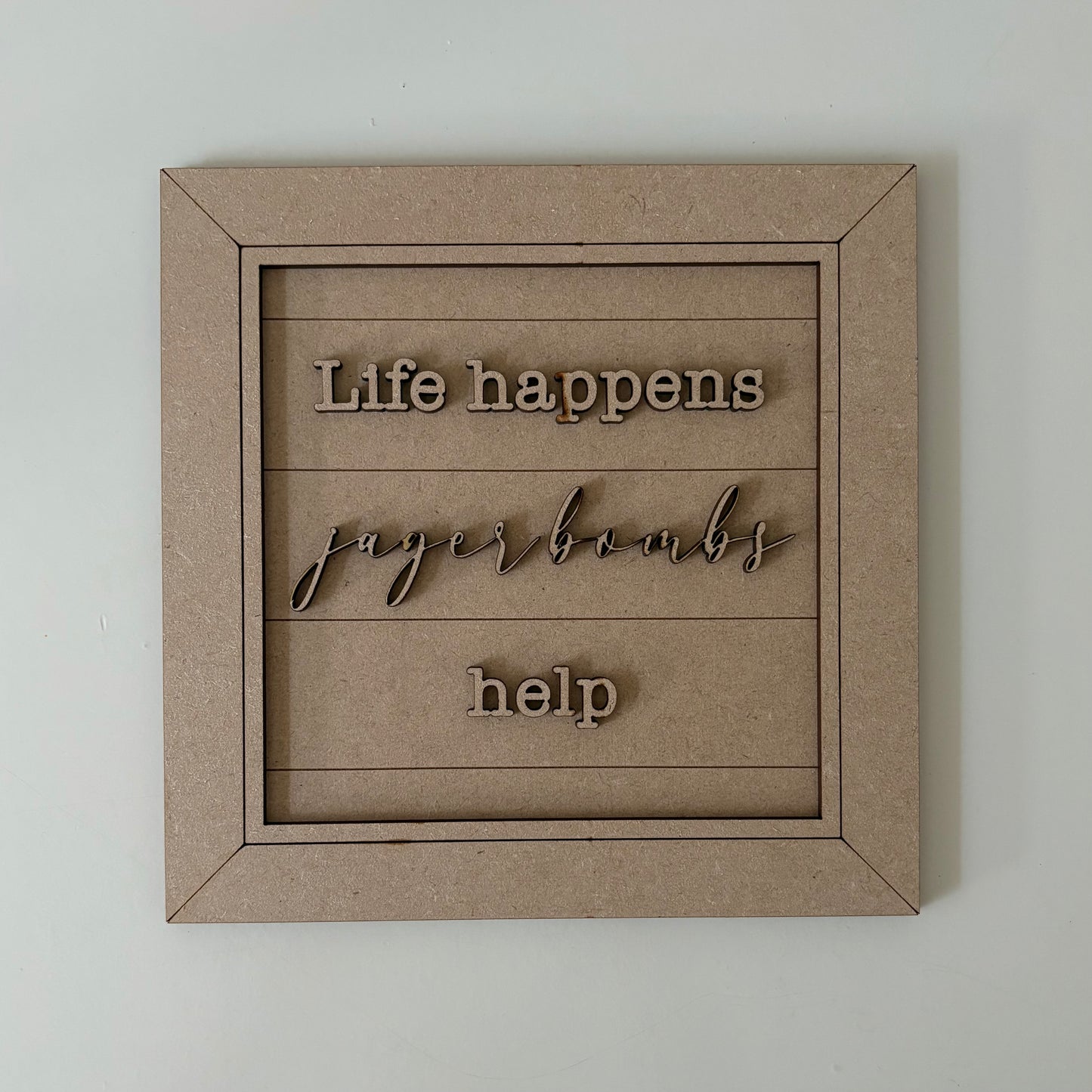 19cm Life Happens Jager Bombs Help Sign