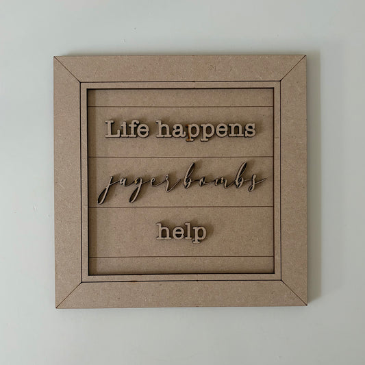 19cm Life Happens Jager Bombs Help Sign