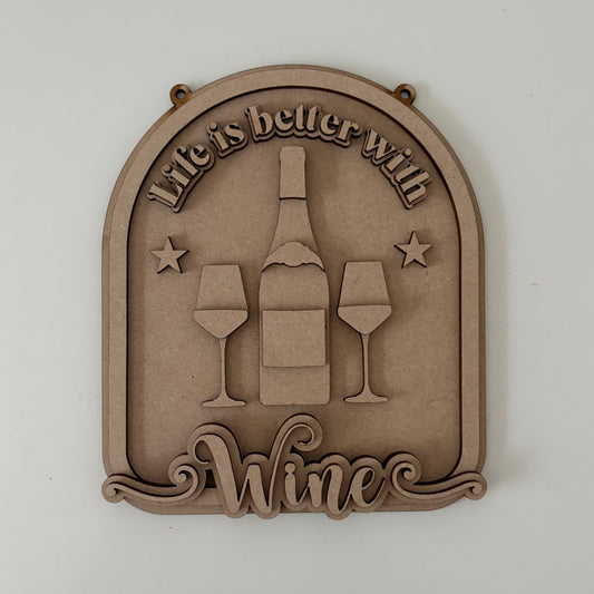 20cm Life Is Better With Wine Sign