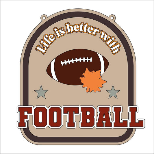 20cm Life Is Better With Football Sign
