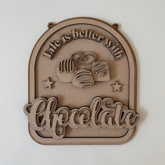 20cm Life Is Better With Chocolate Sign