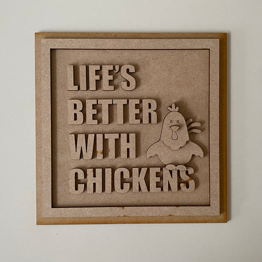19cm Life's Better With Chickens Sign
