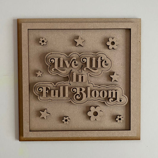 19cm Live Life In Full Bloom Sign
