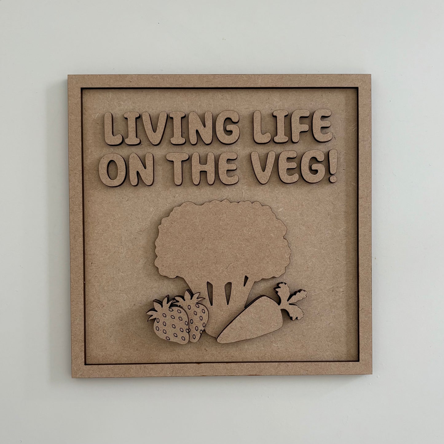 19cm Living Life On The Veg Sign