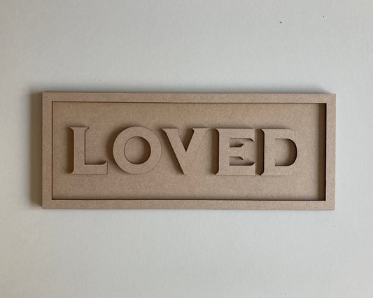 30cm Loved Sign