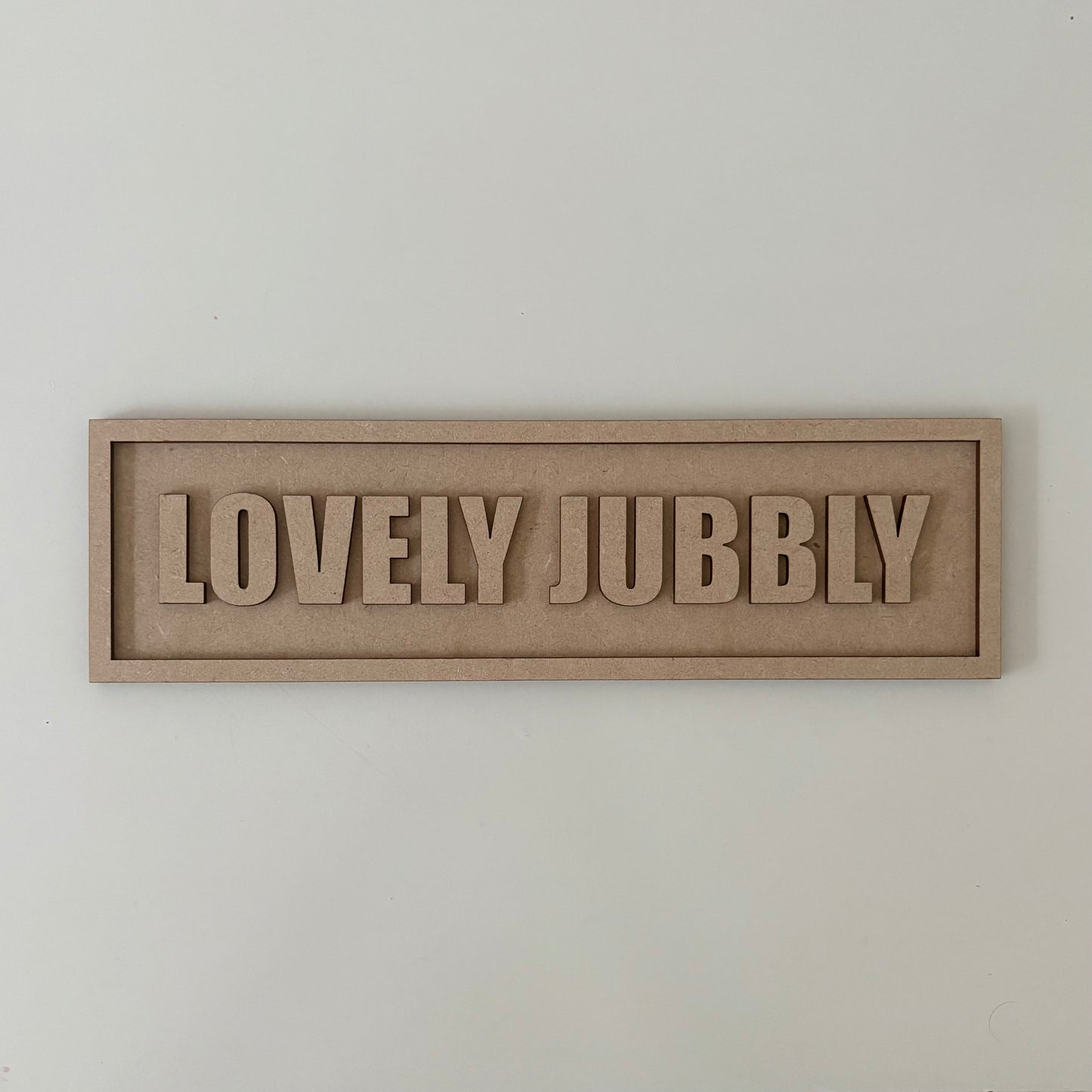 30cm Lovely Jubbly Sign