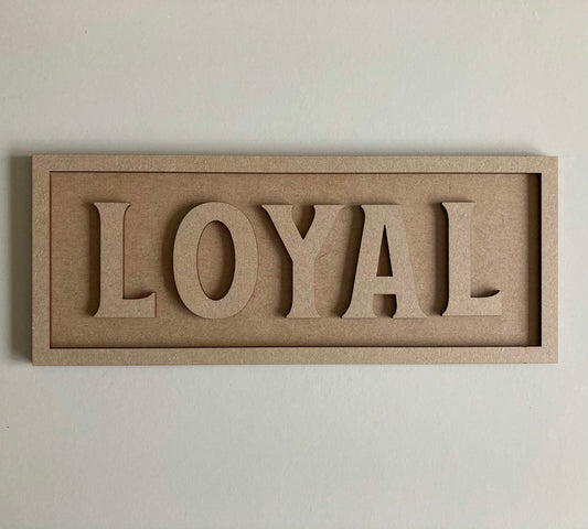 30cm Loyal Sign