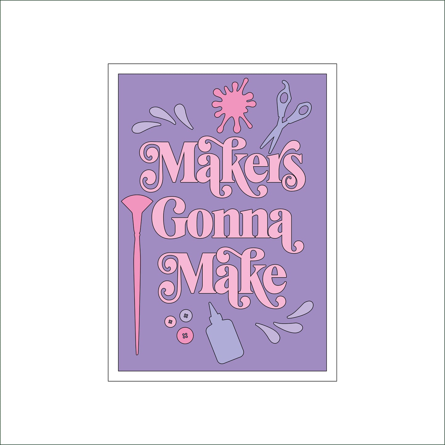 25cm Makers Gonna Make Sign