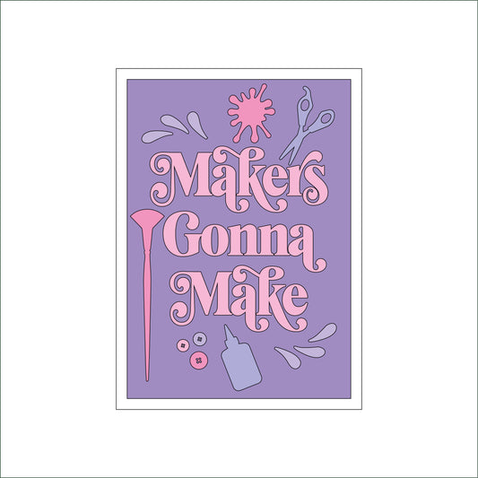 25cm Makers Gonna Make Sign
