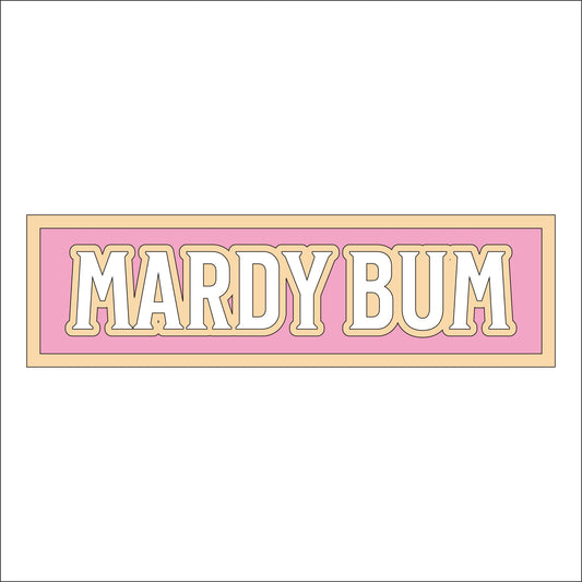 30cm Mardy Bum Sign