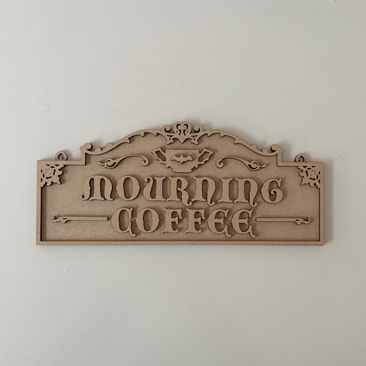 30cm Mourning Coffee Sign