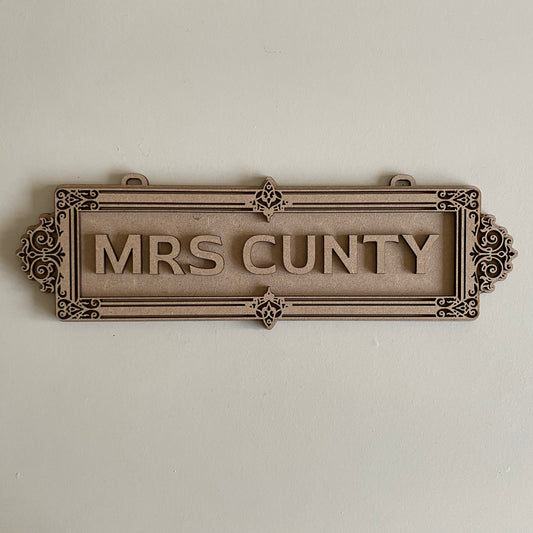 30cm Mrs Cunty Sign